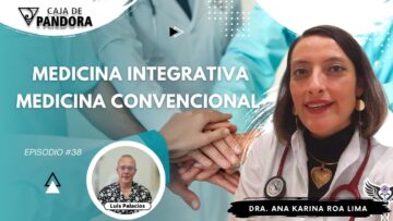 MEDICINA INTEGRATIVA Y MEDICINA CONVENCIONAL con Dra. Ana Karina Roa Lima (BQ)