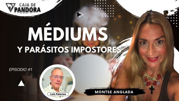 Médiums y Parásitos Impostores con Montse Anglada (BQ)