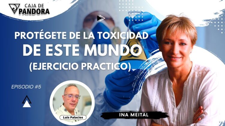 Protégete de la Toxicidad de este Mundo (Ejercicio Practico) con Ina Meital (BQ)