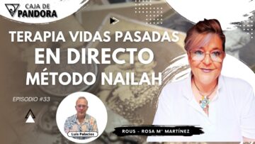 Terapia Vidas Pasadas en Directo. Método Nailah con Rous – Rosa Mª Martínez (BQ)