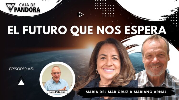 EL FUTURO QUE NOS ESPERA con Mariano Arnal & María del Mar Cruz (BQ)