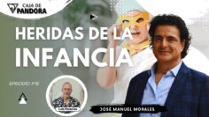 HERIDAS DE LA INFANCIA con José Manuel Morales (BQ)