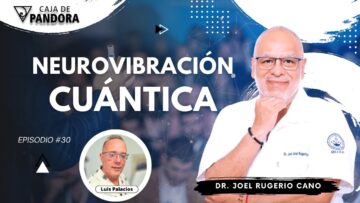 NEUROVIBRACIÓN CUÁNTICA con Dr. Joel Rugerio (BQ)