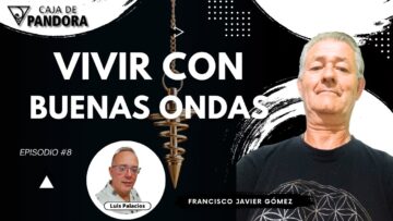 Vivir con Buenas Ondas con Francisco Javier Gómez (BQ)