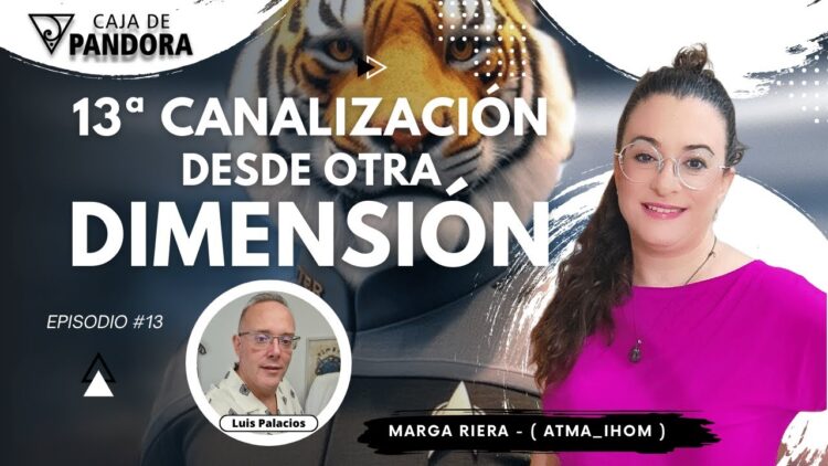 13ª Canalización DESDE OTRA DIMENSIÓN con Marga Riera (Atma_Ihom) (BQ)