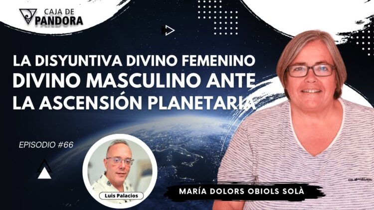 LA DISYUNTIVA DIVINO FEMENINO_ DIVINO MASCULINO ANTE LA ASCENSIÓN PLANETARIA. María Obiols (BQ)