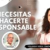 NECESITAS HACERTE RESPONSABLE con Yolanda Soria (BQ)