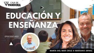 EDUCACIÓN Y ENSEÑANZA con Mariano Arnal & María del Mar Cruz (BQ)