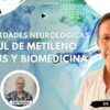 Enfermedades Neurológicas. Azul de Metileno, Ormus y Biomedicina con Dr. José Osuna (BQ)