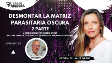 DESMONTAR LA MATRIZ PARASITARIA OSCURA Y DESPLEGARNOS EN MATRIZ DIVINA 2 con Cecilia Del Valle Dabós (BQ)