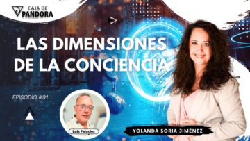 Las Dimensiones de la Conciencia con Yolanda Soria (BQ)