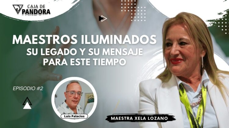 Maestros Iluminados. Su legado y su mensaje para este tiempo con Xela Lozano (BQ)
