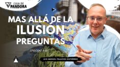 Mas Allá de la Ilusión #88. Preguntas para Luis Manuel Palacios Gutiérrez (BQ)