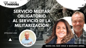 SERVICIO MILITAR OBLIGATORIO AL SERVICIO DE LA MILITARIZACIÓN con Mariano Arnal & María del Mar Cruz (BQ)