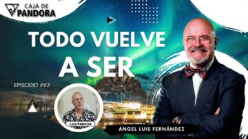 TODO VUELVE A SER con Ángel Luis Fernández (BQ)