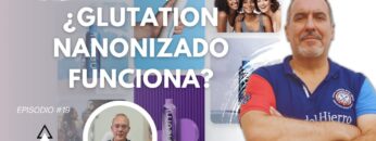 ¿Glutation Nanonizado, Funciona_ con Javier Prieto Mena (BQ)
