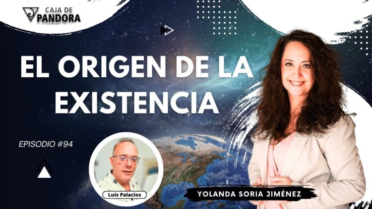 EL ORIGEN DE LA EXISTENCIA con Yolanda Soria (BQ)