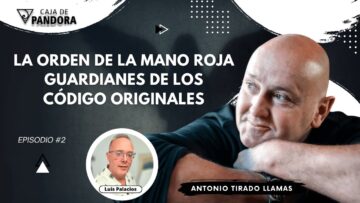 La Orden de la Mano Roja, Guardianes de los Código Originales con Antonio Tirado Llamas (BQ)