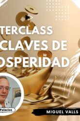 MasterClass – Las 9 Claves de la Prosperidad con Miguel Valls González (BQ)
