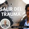 Salir del Trauma con José Manuel Morales (BQ)