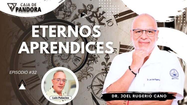 ETERNOS APRENDICES con Dr. Joel Rugerio (BQ)