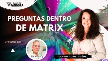 PREGUNTAS DENTRO DE MATRIX #95 con Yolanda Soria (BQ)