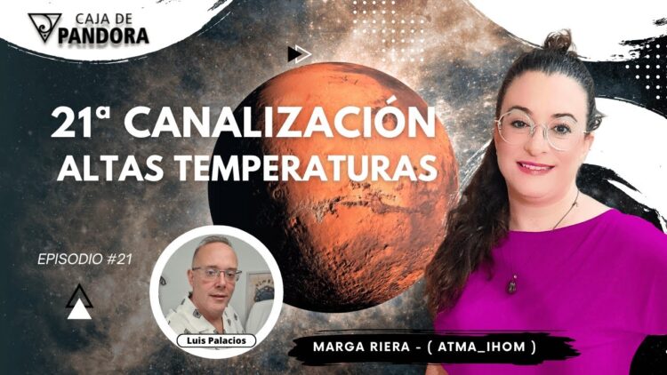 21ª Canalización ALTAS TEMPERATURAS con Marga Riera (Atma_Ihom) (BQ)