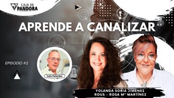 APRENDE A CANALIZAR con Yolanda Soria y Rous – Rosa Mª Martínez (BQ)