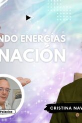 CANALIZANDO ENERGÍAS DE SANACIÓN con Cristina Navarro Bustamante (BQ)