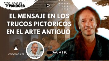 EL MENSAJE EN LOS TRUCOS PICTORICOS EN EL ARTE ANTIGUO con Jaumesu (BQ)