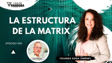 LA ESTRUCTURA DE LA MATRIX con Yolanda Soria (BQ)