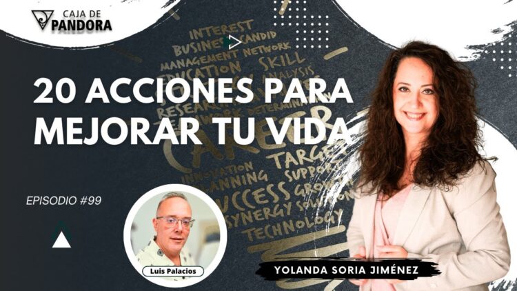 20 ACCIONES PARA MEJORAR TU VIDA con Yolanda Soria (BQ)