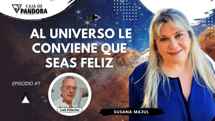 AL UNIVERSO LE CONVIENE QUE SEAS FELIZ con Susana Majul (BQ)