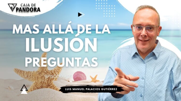 Mas Allá de la Ilusión #96. Especial Selección Vídeos Cortos con Luis Manuel Palacios Gutiérrez (BQ)