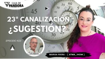 23ª Canalización. ¿sugestión¿ con Marga Riera (Atma_Ihom) (BQ)