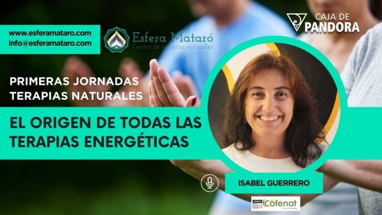 Chi Kung – El Origen de todas las Terapias Energéticas con Isabel Guerrero (BQ)