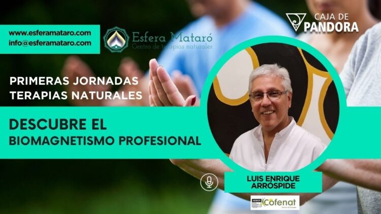 Descubre el Biomagnetismo Profesional con Luis Enrique Arróspide (BQ)