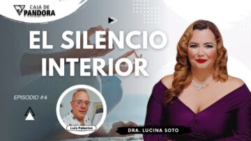 EL SILENCIO INTERIOR con la Dra. Lucina Soto (BQ)