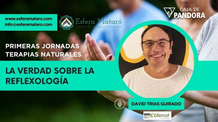 La Verdad sobre la Reflexología con David Trias Guirado (BQ)