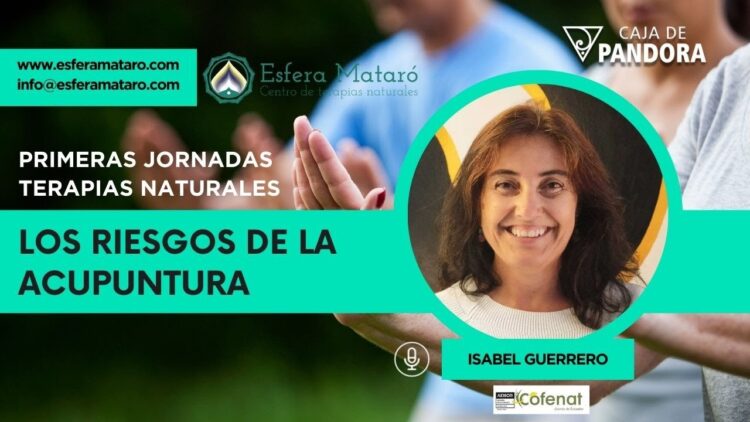 Los Riesgos de la Acupuntura con Isabel Guerrero (BQ)