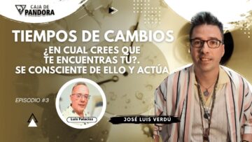 Tiempos de CAMBIOS.. ¿En cual crees que te encuentras TU¿. con José Luis Verdú Vidal (BQ)