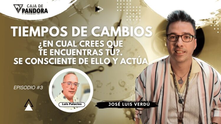 Tiempos de CAMBIOS.. ¿En cual crees que te encuentras TU¿. con José Luis Verdú Vidal (BQ)