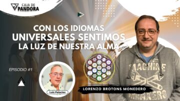 Con los Idiomas Universales Sentimos La Luz de Nuestra Alma con Lorenzo Brotons Monedero (BQ)