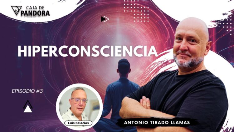 Hiperconsciencia con Antonio Tirado Llamas (BQ)