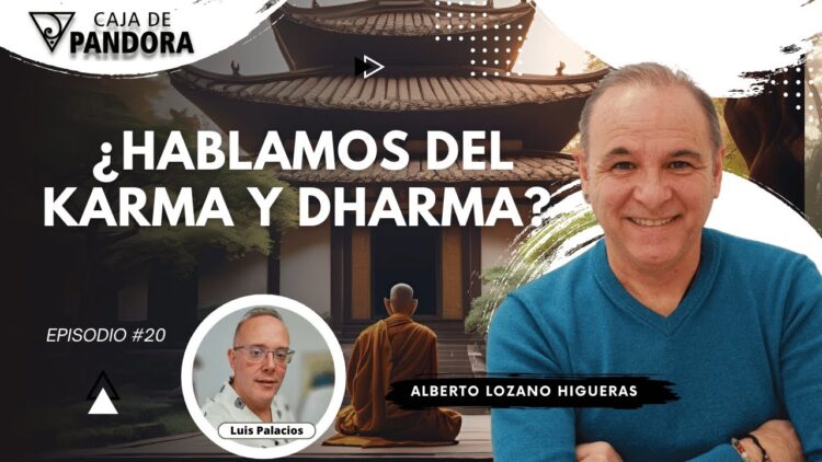¿Hablamos del Karma y Dharma¿ con Alberto Lozano (BQ)