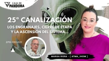 25ª Canalización. Los Engranajes, Cierre de Etapa y la Ascensión del Sistema con Marga Riera (BQ)