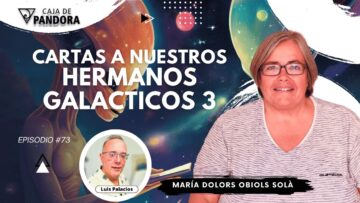 CARTAS A NUESTROS HERMANOS GALACTICOS 3 Parte con Dra. María Dolors Obiols (BQ)