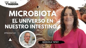 Microbiota ; El Universo En Nuestro Intestino con Manuela Tatay (BQ)