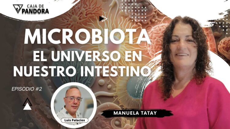 Microbiota ; El Universo En Nuestro Intestino con Manuela Tatay (BQ)