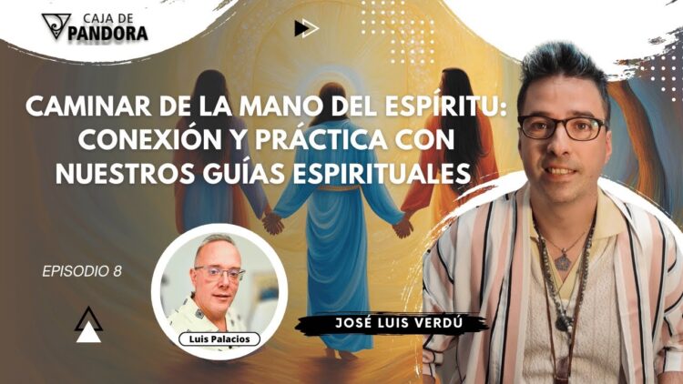 Caminar de la Mano del Espíritu; Conexión y Práctica con Nuestros Guías Espirituales con José Luis (BQ)
